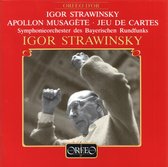 Symphonieorchester Des Bayerischen Rundfunks - Stravinsky: Apollon Musagete/Jeu De Cartes (CD)