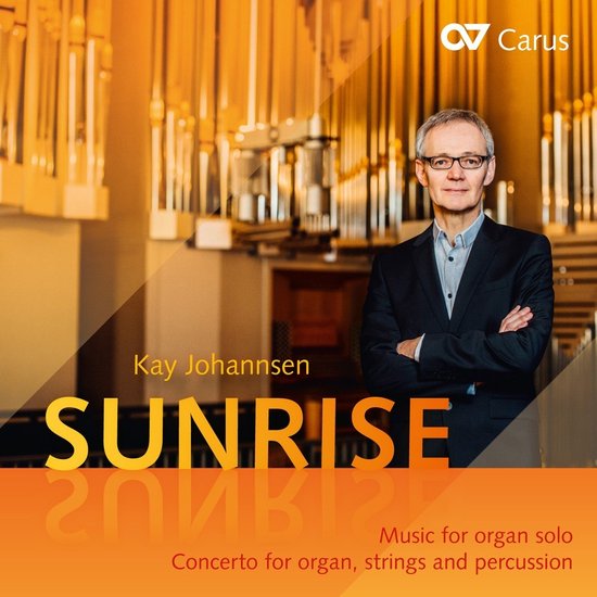 Kay Johannsen - Sunrise: Music For Organ Solo; Concerto For Organ ...