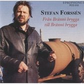 Stefan Forssen - Fran Branno Brygga Till Branno Bryg (CD)