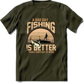 A Bad Day Fishing - Vissen T-Shirt | Beige | Grappig Verjaardag Vis Hobby Cadeau Shirt | Dames - Heren - Unisex | Tshirt Hengelsport Kleding Kado - Leger Groen - XL