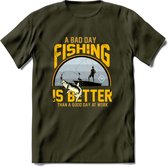 A Bad Day Fishing - Vissen T-Shirt | Geel | Grappig Verjaardag Vis Hobby Cadeau Shirt | Dames - Heren - Unisex | Tshirt Hengelsport Kleding Kado - Leger Groen - XL