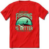 A Bad Day Fishing - Vissen T-Shirt | Aqua | Grappig Verjaardag Vis Hobby Cadeau Shirt | Dames - Heren - Unisex | Tshirt Hengelsport Kleding Kado - Rood - M