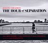 The Hour Of Separation