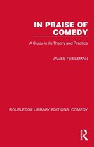 Routledge Library Editions: Comedy - In Praise of Comedy
