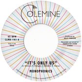 Monophonics - It's Only Us (7" Vinyl Single)
