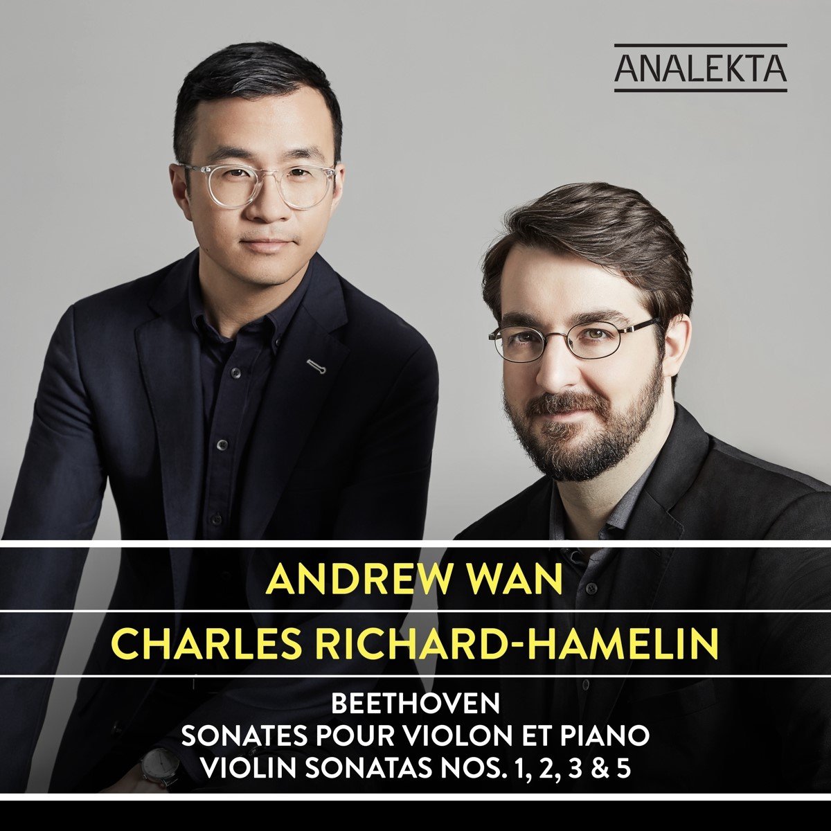 Andrew Wan, Charles Richard-Hamelin - Beethoven: Sonates Pour Violon Et Piano Violin Sonatas, Nos. 1, 2, 3 & 5 (CD)