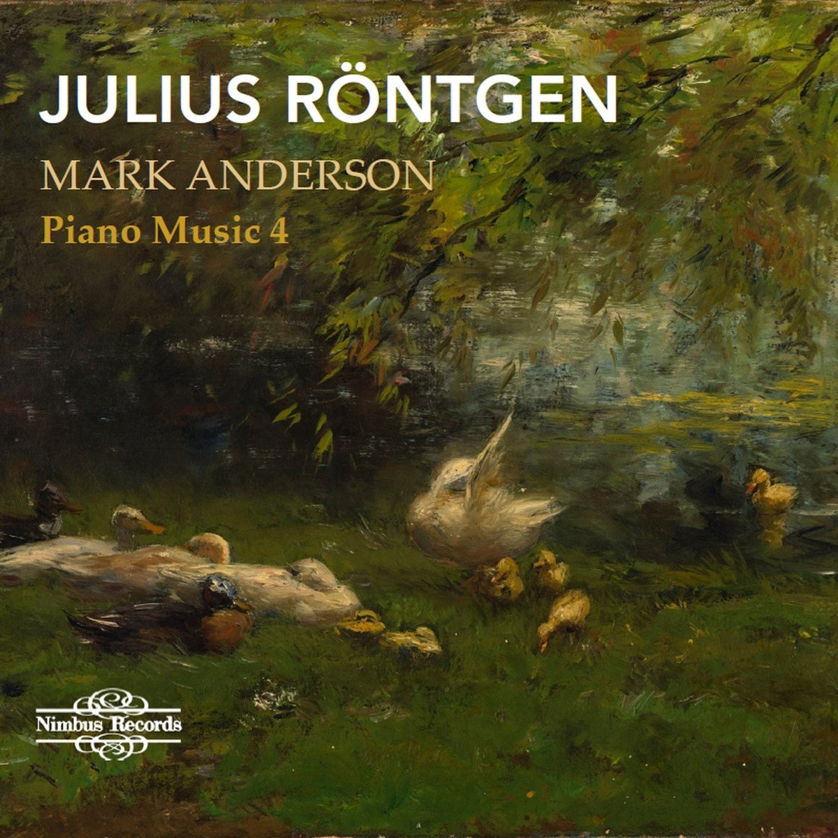 Mark Anderson - Röntgen: Piano Music Vol. 4 (CD)