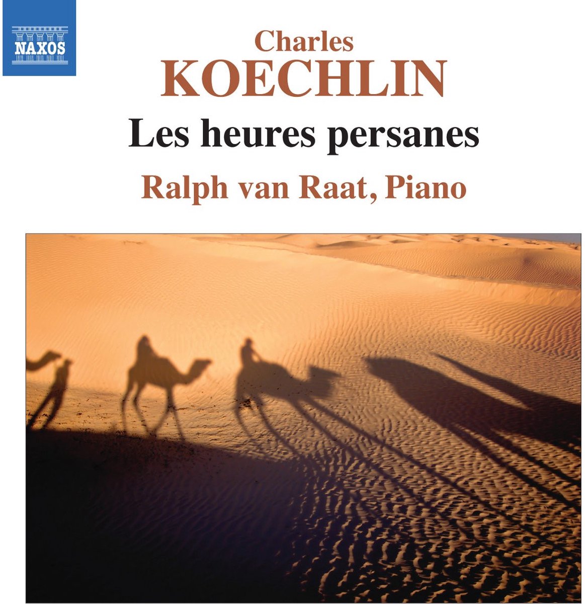 Ralph Van Raat - Koechlin: Les Heures Persanes, Op 65 (CD)