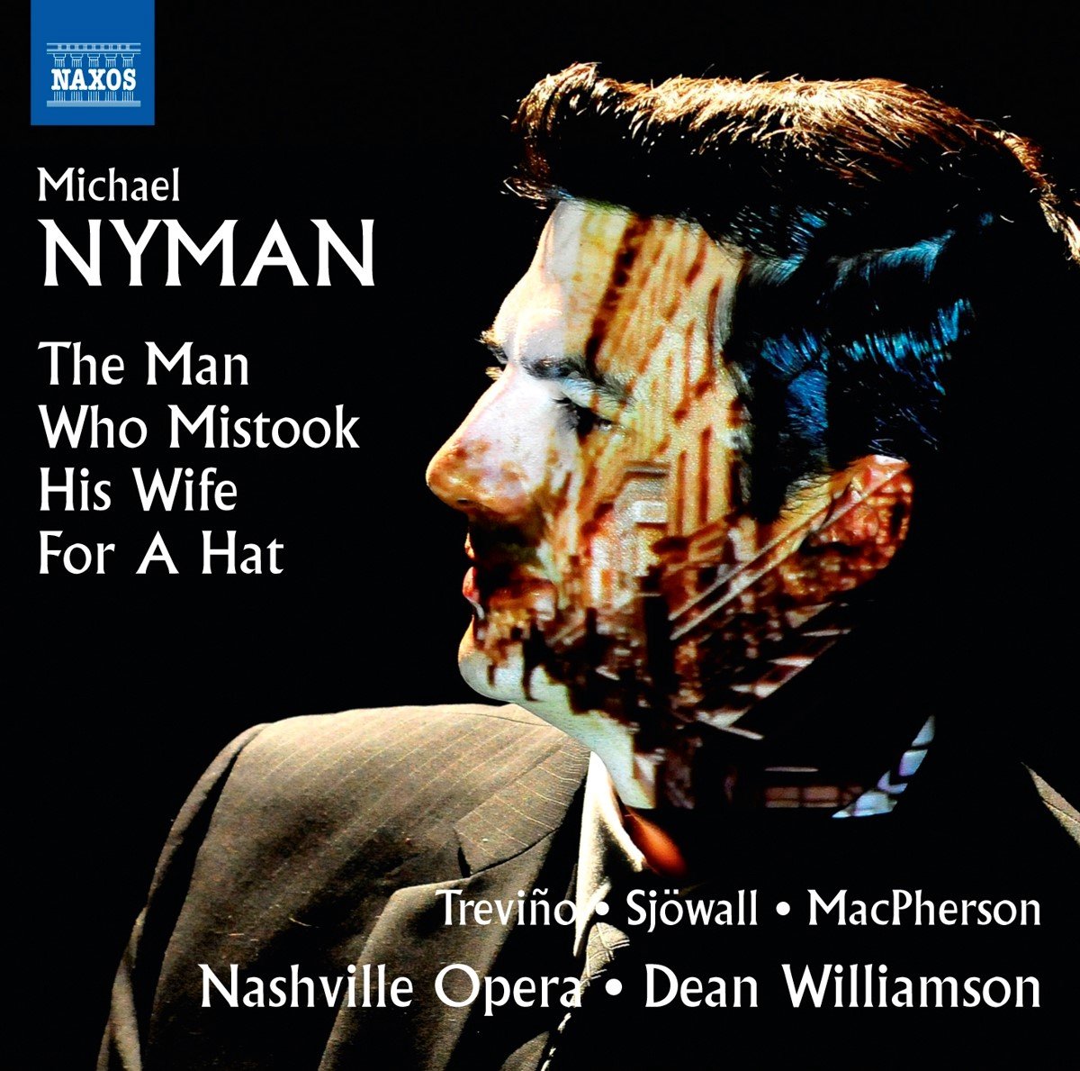 Matthew Trevino, Rebecca Sjowall,Ryan Macpherson, Nashville Opera, Dean Williamson - Nyman: The Man Who Mistook His Wife For A Hat (CD)