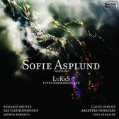 Sofie Asplund - Lunds Kammarsolister - Britten: Les Illuminations - Debussy: Ariettes Oub (CD)