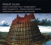 Matt Haimovitz, Cincinnati Symphony Orchestra, Dennis Russell Davies - Glass: Cello Concerto No.2 'Naqoyqatsi' (CD)