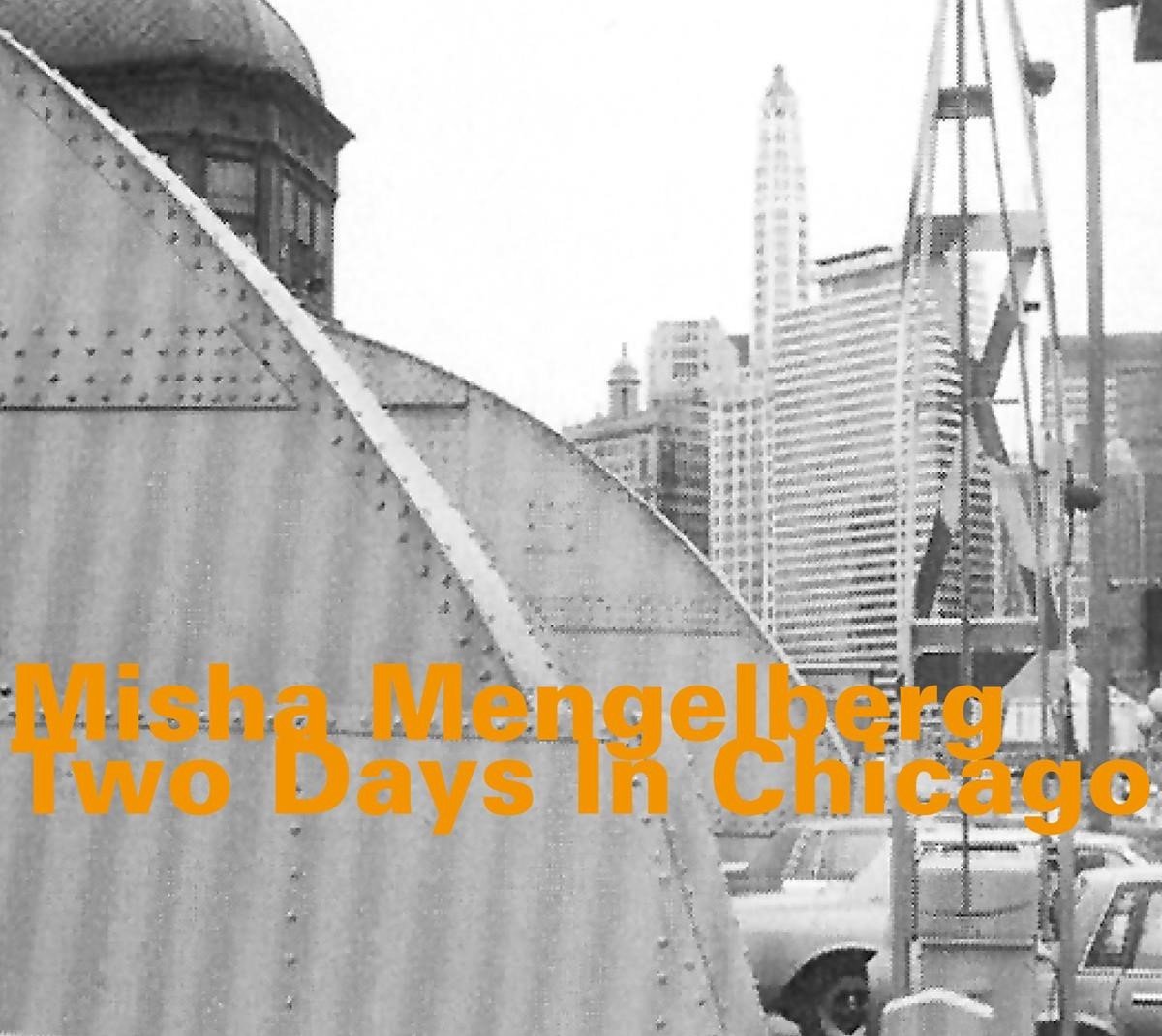 Misha Mengelberg - Two Days In Chicago (2 CD) (Remastered)