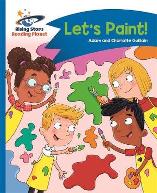 Reading Planet Let's Paint Blue Comet Street Kids Rising Stars Reading ...