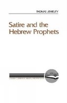 Literary Currents in Biblical Interpretation- Satire and the Hebrew Prophets