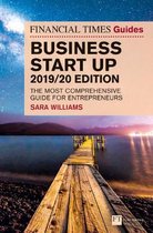 The Financial Times Guide to Business Start Up 201920 The Most Comprehensive Guide for Entrepreneurs The FT Guides