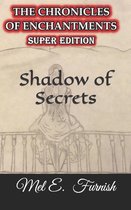 Chronicles of Enchantments- Shadow of Secrets