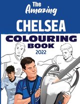 The Amazing Chelsea Colouring Book 2022