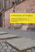 German Visual Culture 10 - A Medievalist’s Gaze