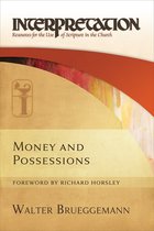 Money and Possessions Interpretation Resources for the Use of Scripture in the Church