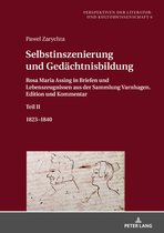 Perspektiven der Literatur- und Kulturwissenschaft 6 - Selbstinszenierung und Gedaechtnisbildung