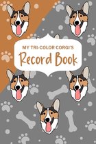 My Tri-Color Corgi's Record Book