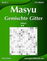 Masyu- Masyu Gemischte Gitter - Mittel - Band 3 - 276 Rätsel