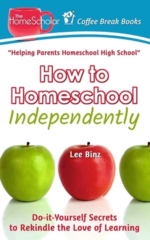 Coffee Break Books- How to Homeschool Independently - cover