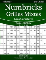 Numbricks Grilles Mixtes Gros Caracteres - Facile a Difficile - Volume 5 - 276 Grilles