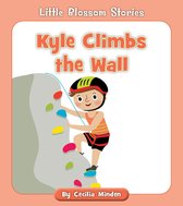 Little Blossom Stories - Kyle Climbs the Wall