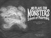 No Place for Monsters - School of Phantoms