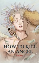 How to kill an angel