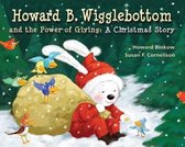 Howard B Wigglebottom and the Power of Giving