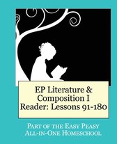 EP Literature & Composition I Reader: Lessons 91-180
