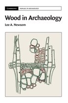 Cambridge Manuals in Archaeology- Wood in Archaeology