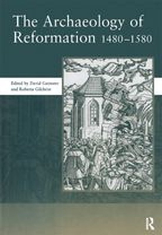 The Archaeology of Reformation,1480-1580 - cover