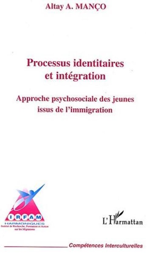 Processus identitaires et intégration: Approche psychosociale des jeunes issus de l'immigration