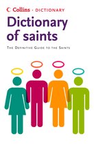Collins Dictionary of - Saints: The definitive guide to the Saints (Collins Dictionary of)