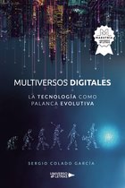UNIVERSO DE LETRAS - Multiversos digitales - La tecnología como palanca evolutiva