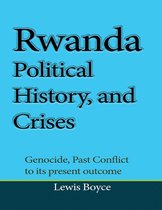 Rwanda Political History, and Crises