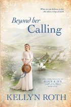 Chronicles of Alice and Ivy- Beyond Her Calling