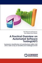 A Practical Overview on Automated Software Testing(ast)