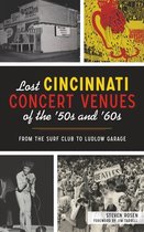 Lost- Lost Cincinnati Concert Venues of the '50s and '60s