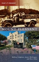 Past and Present- Mount Pleasant