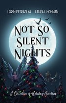 Not So Silent Nights