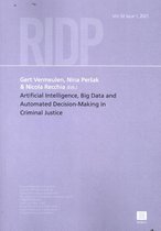 RIDP - Revue Internationale de Droit Pénal Vol.92 -   Artificial Intelligence, Big Data and Automated Decision-Making in Criminal Justice