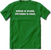 Koken Is Zilver, Frituren Is Goud - Snack T-Shirt | Grappig Verjaardag Kleding Cadeau | Eten En Snoep Shirt | Dames - Heren - Unisex Tshirt | - Donker Groen - XXL