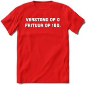 Verstand Op 0, Frituur Op 180 - Snack T-Shirt | Grappig Verjaardag Kleding Cadeau | Eten En Snoep Shirt | Dames - Heren - Unisex Tshirt | - Rood - XL