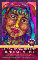 The Wisdom Keepers Inner Guidebook: The 64 Faces of Awakening