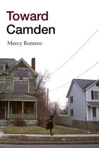 Black Outdoors: Innovations in the Poetics of Study - Toward Camden