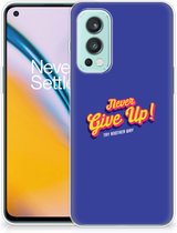 Smartphone hoesje OnePlus Nord 2 5G Backcase Siliconen Hoesje Never Give Up